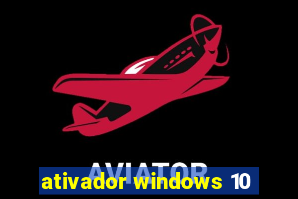 ativador windows 10